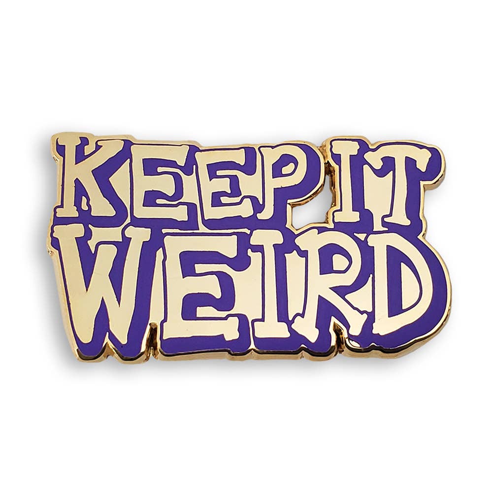 Keep It Weird Enamel Pin